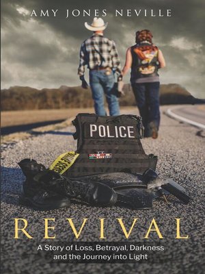 cover image of Revival, a Story of Loss, Betrayal, Darkness and the Journey into Light